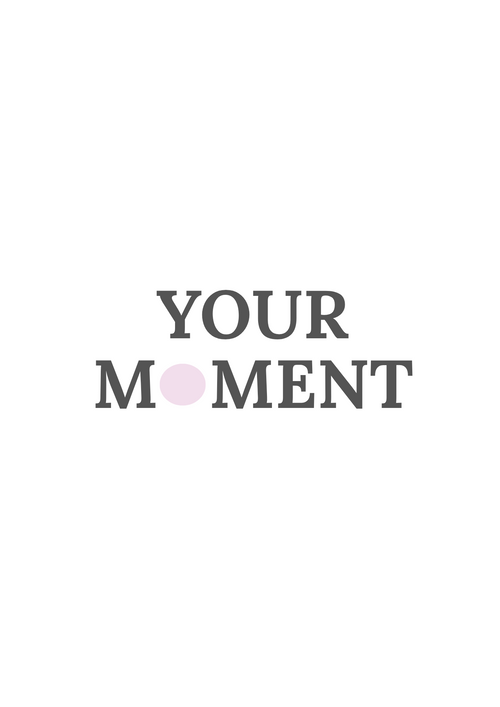 YOUR MOMENT
